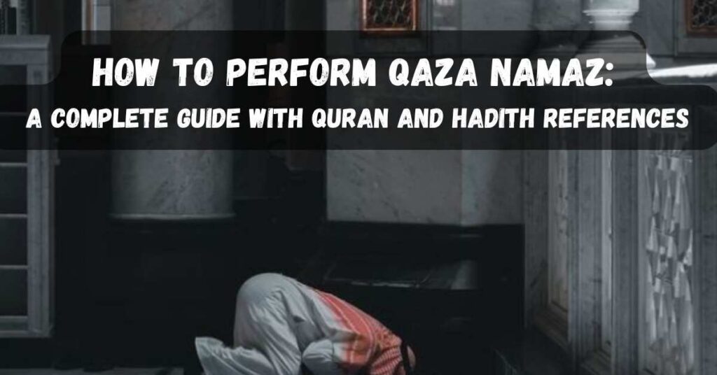 How to Perform Qaza Namaz