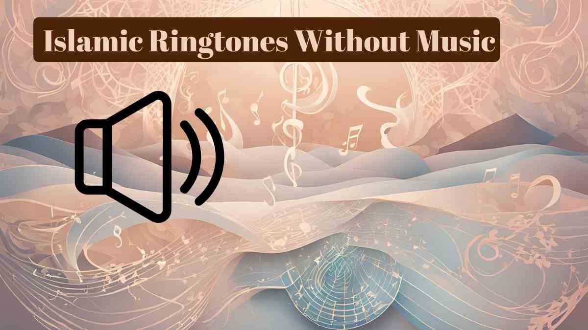 Islamic Ringtones Without Music