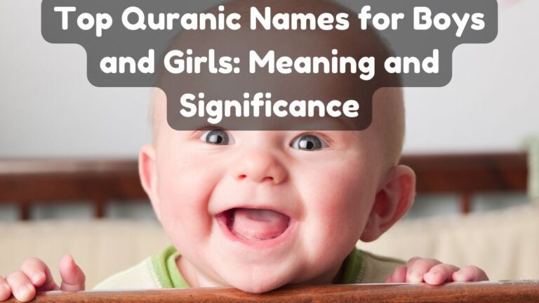 Top Quranic Names for Boys and Girls Meaning and Significance